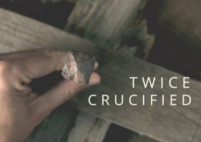 Twice Crucified