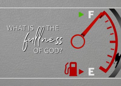What is the Fullness of God?