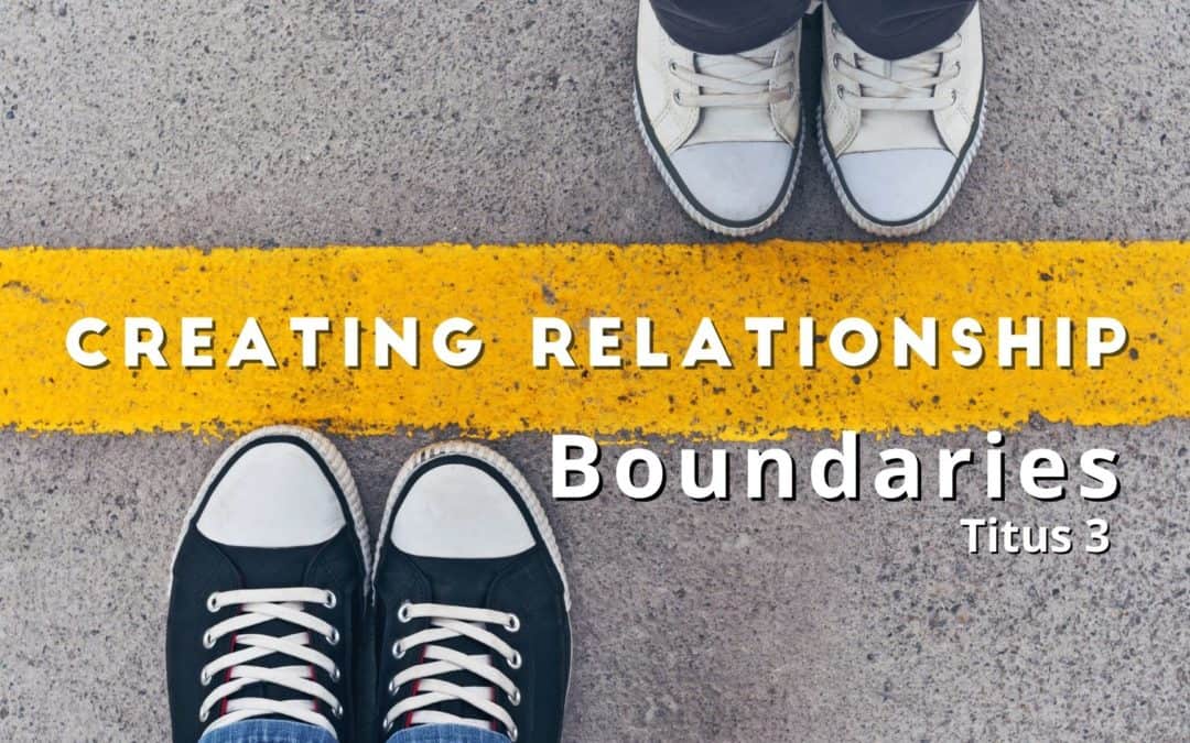 Creating Relationship Boundaries from Titus 3